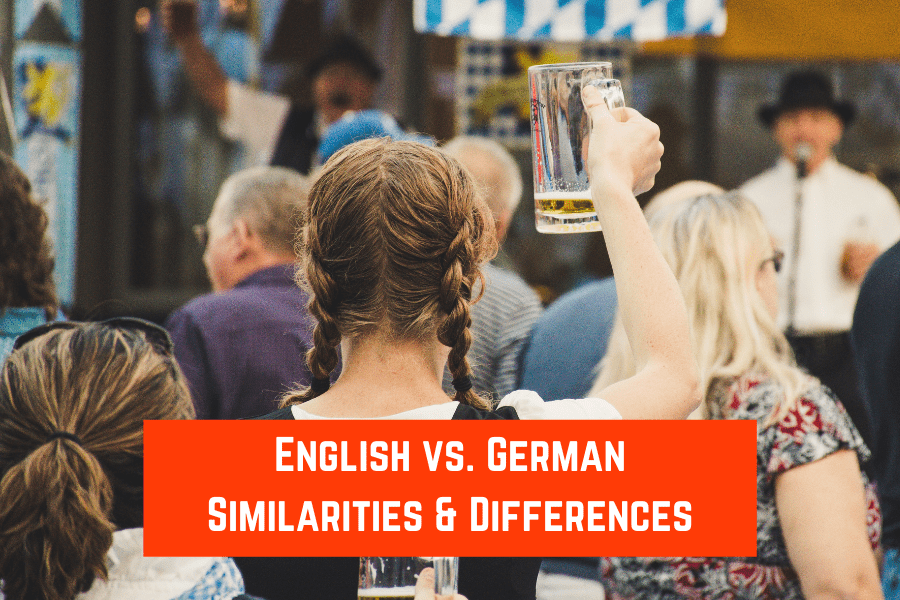English vs. German Similarities and Differences