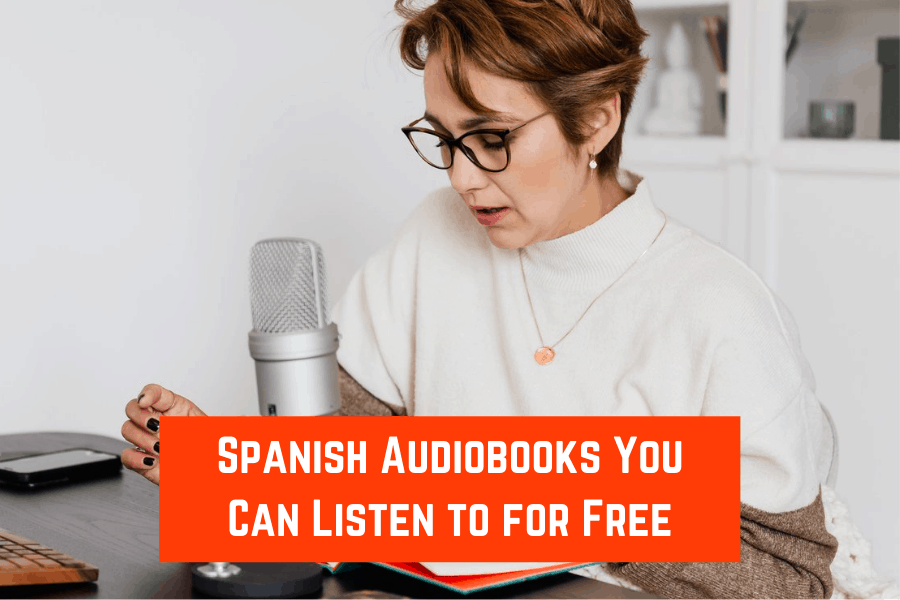 Spanish Audiobooks You Can Listen to for Free