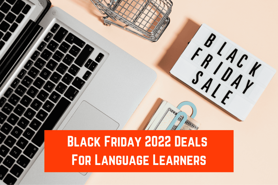 Best Black Friday 2022 Deals for Language Learners